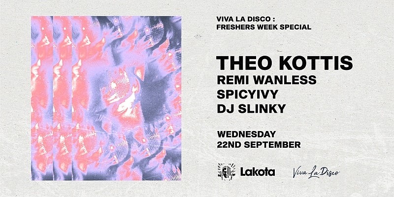 Viva La Disco Freshers Week Special: THEO KOTTIS at Lakota