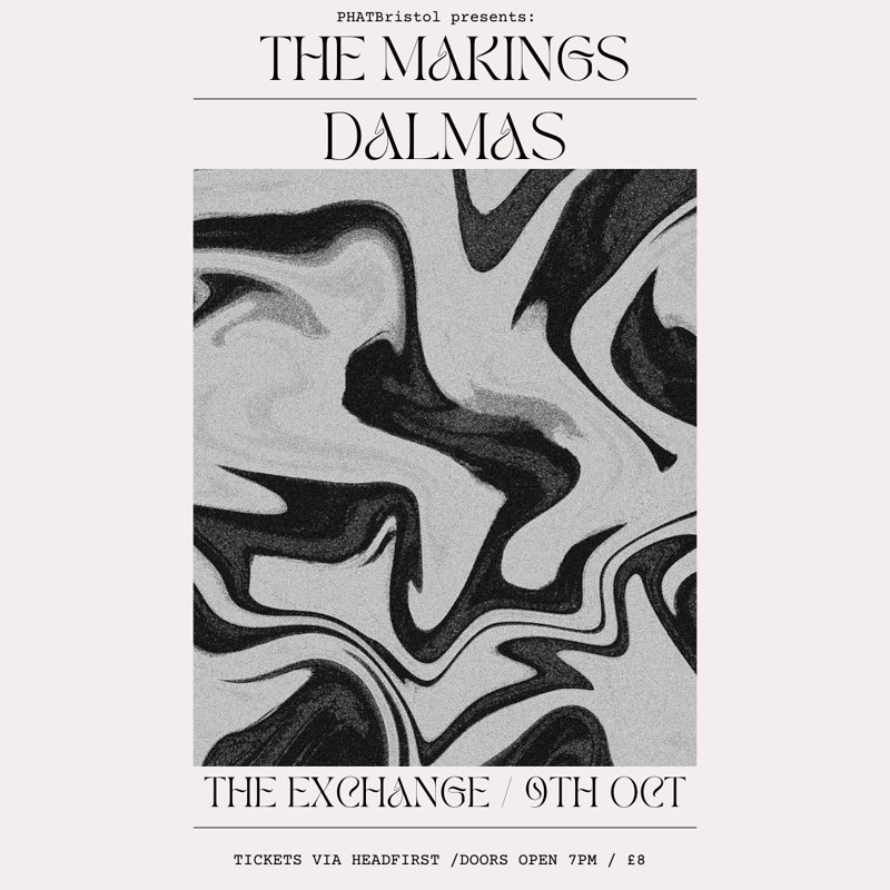 The Makings + Dalmas at Exchange