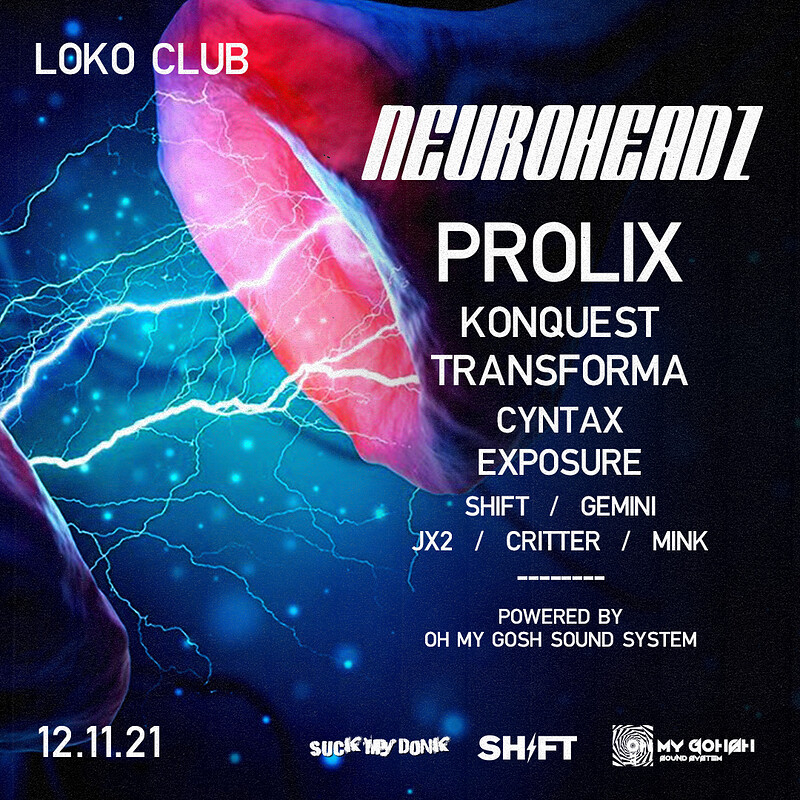Neuroheadz: Prolix / Konquest / Transforma & more at Loco Klub