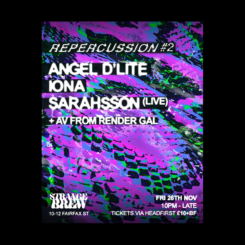 REPERCUSSION #2 w/ Angel D'Lite, iona, Sarahsson at Strange Brew