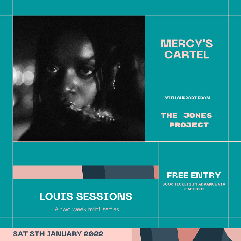 LOUIS SESSIONS -Mercy's Cartel + The Jones Project at The Louisiana