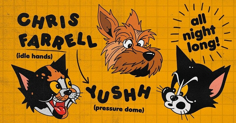 Idle Hands w/Yushh & Chris Farrell -All Night Long at The Love Inn