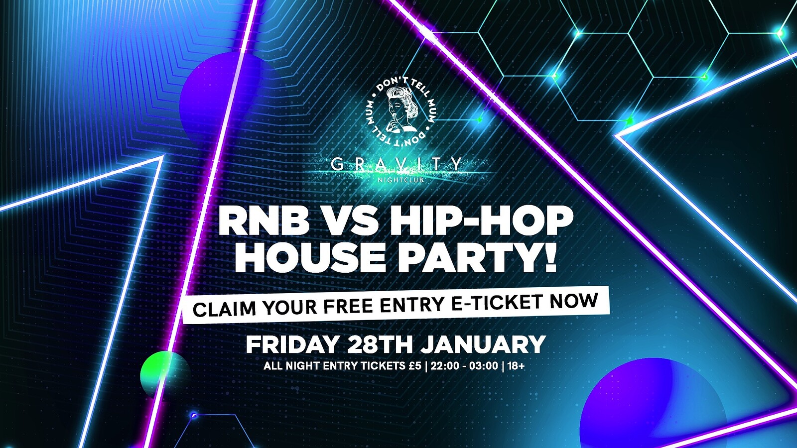 Don't Tell Mum • RNB vs Hip-Hop House Party at Gravity
