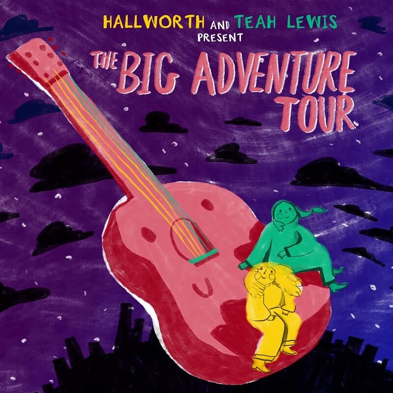 Teah Lewis + Hallworth -- The Big Adventure Tour at The Cloak and Dagger