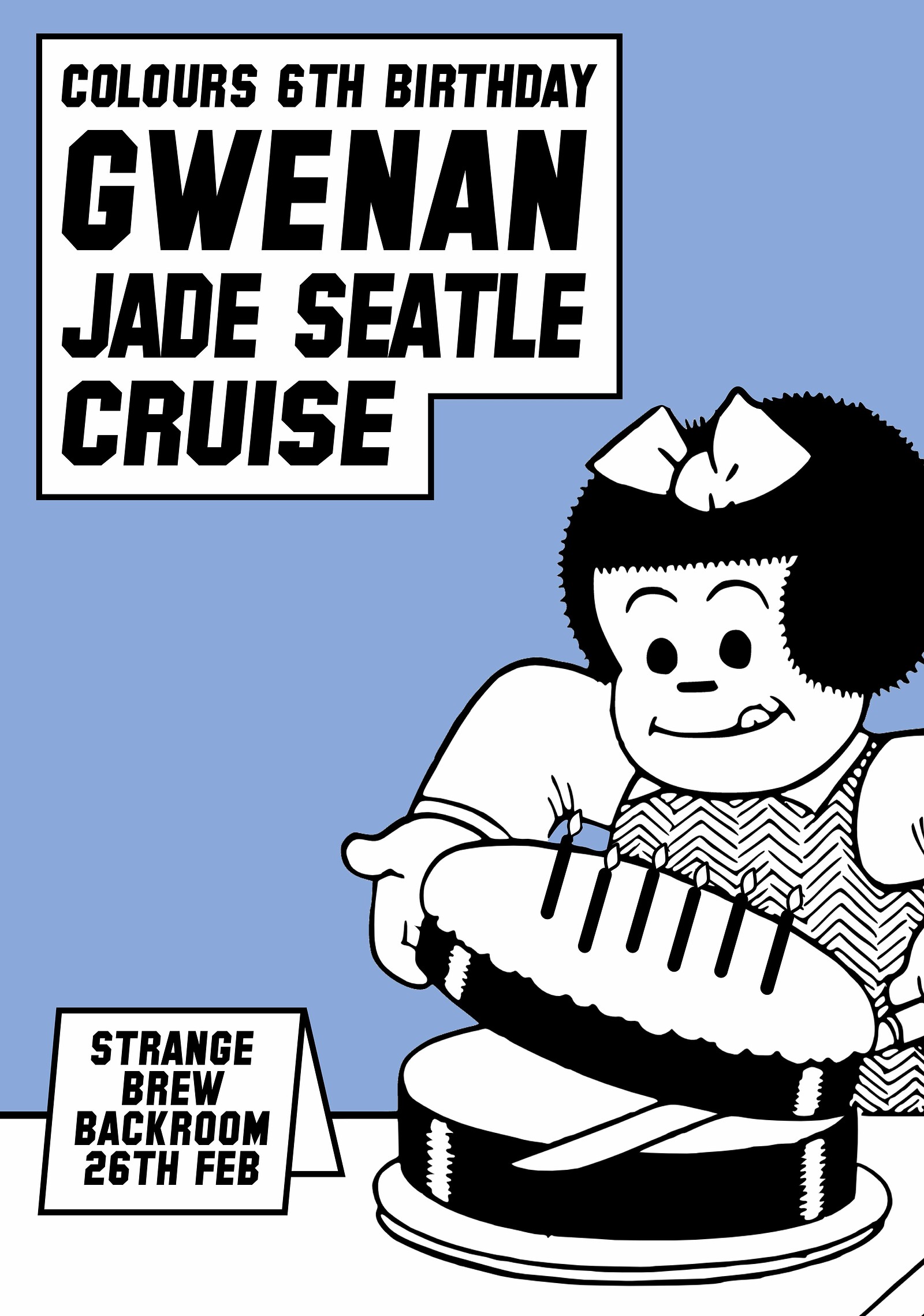 Colours 6th Bday w/ Gwenan, Jade Seatle and Cruise at Strange Brew