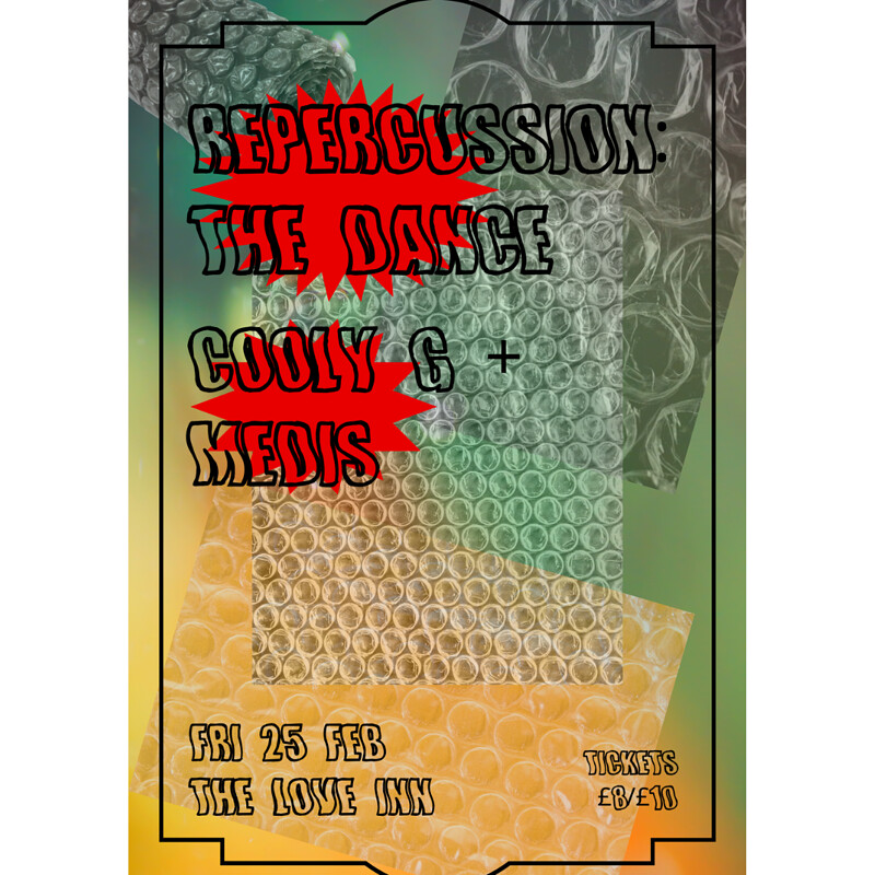 REPERCUSSION: THE DANCE W/ Cooly G + MEDIS at The Love Inn
