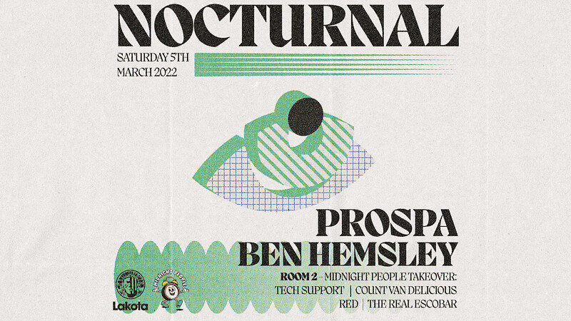 Nocturnal: Prospa, Ben Hemsley at Lakota