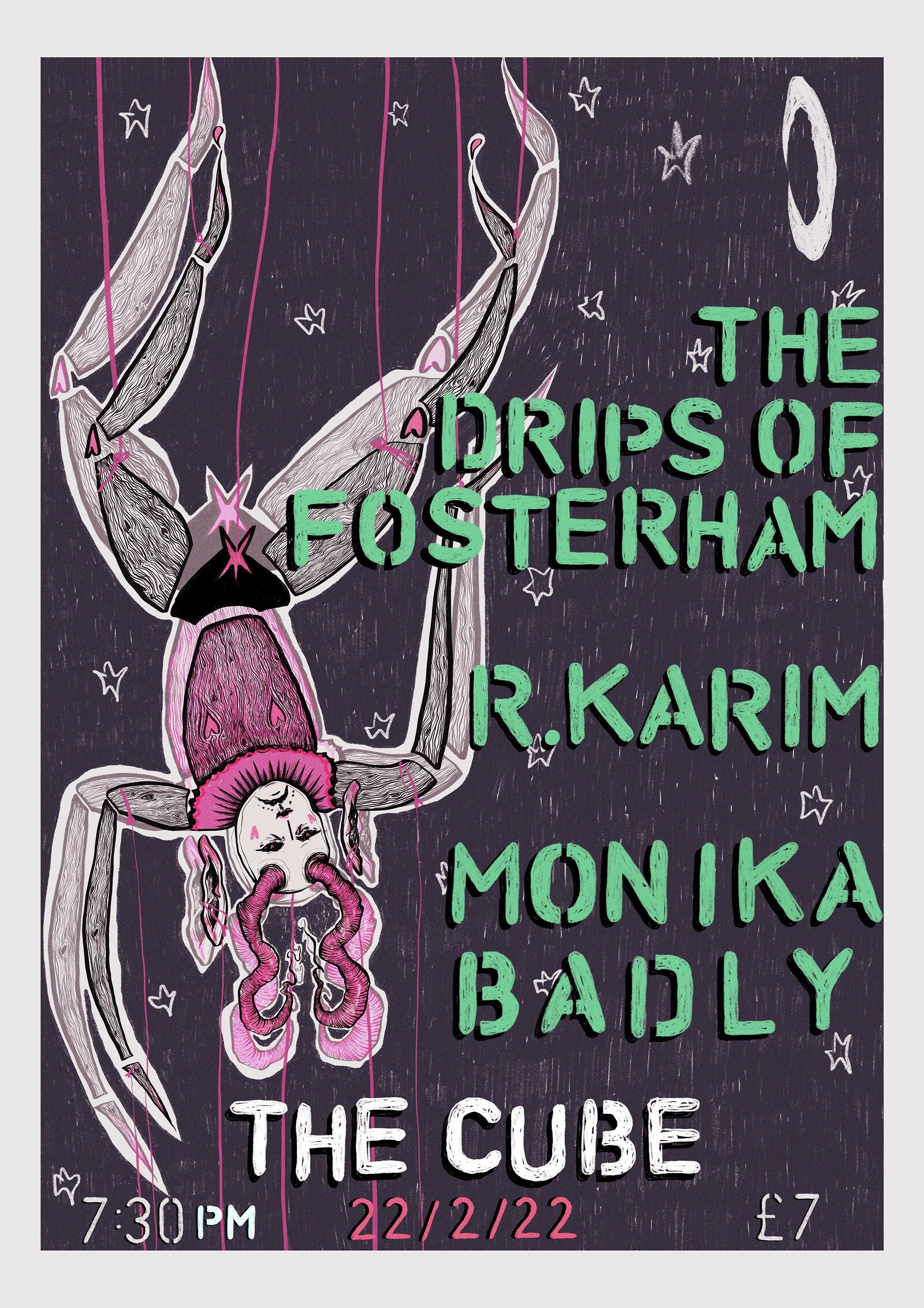 Monika Badly + r. karim + The Drips of Fosterham at The Cube