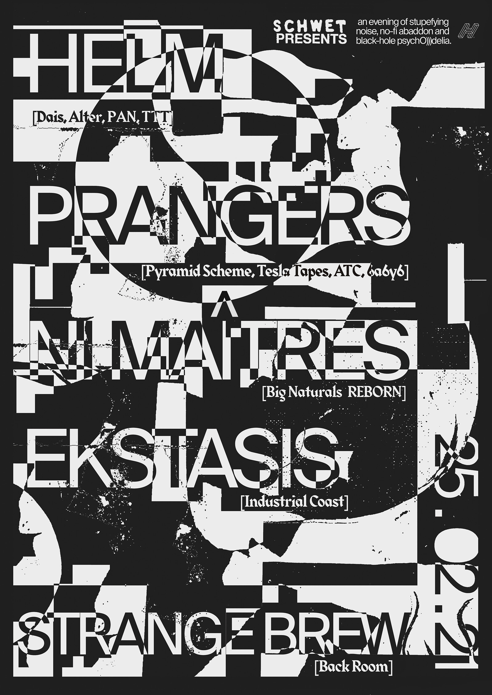 Schwet with Helm, Prangers, Ni Maîtres & Ekstasis at Strange Brew