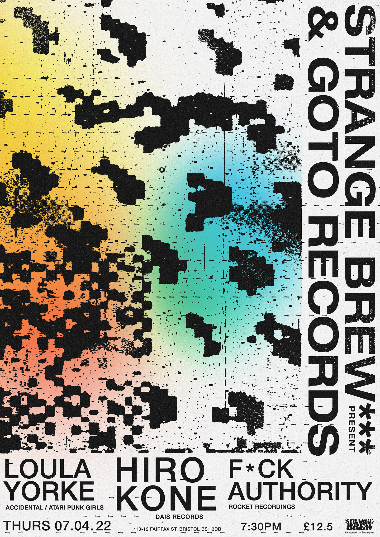 Hiro Kone / Loula Yorke / F*CK Authority at Strange Brew