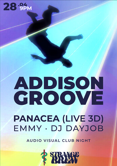 PANACEA Presents: Addison Groove at Strange Brew