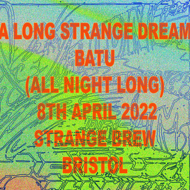 A Long Strange Dream: Batu at Strange Brew