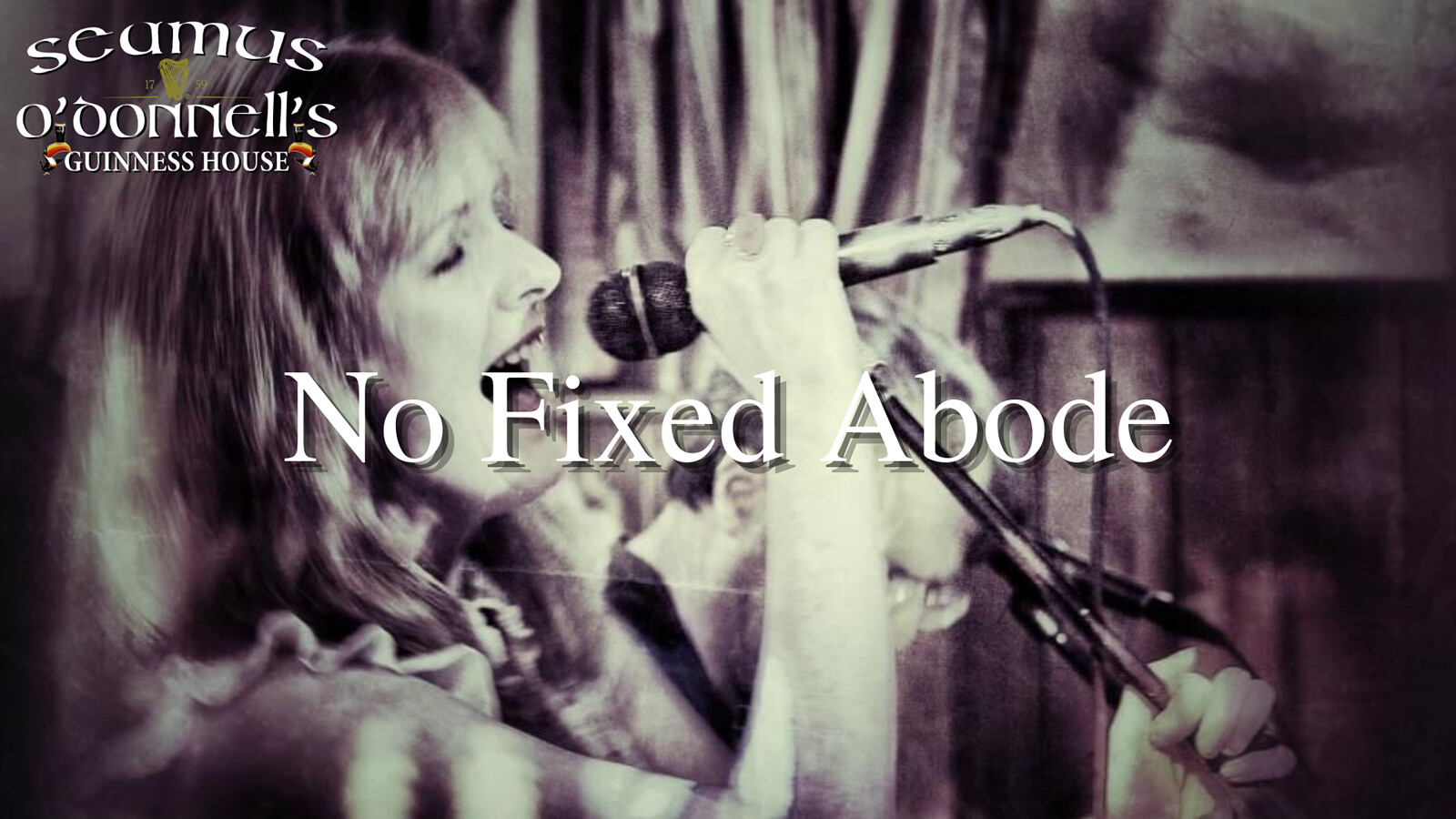 No Fixed Abode at Seamus O'Donnell's