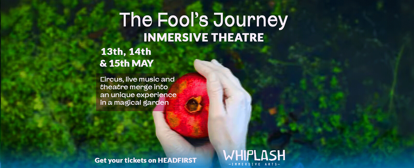 THE FOOL'S JOURNEY IMMENSIVE THEATRE 3:00pm&7:30pm at The walled gardens, Badminton