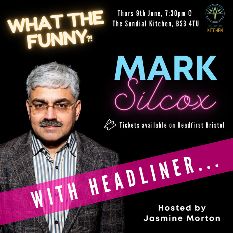 What The Funny? Comedy Show at The Sundial Kitchen, 1 William St, Totterdown, Bristol BS3 4TU