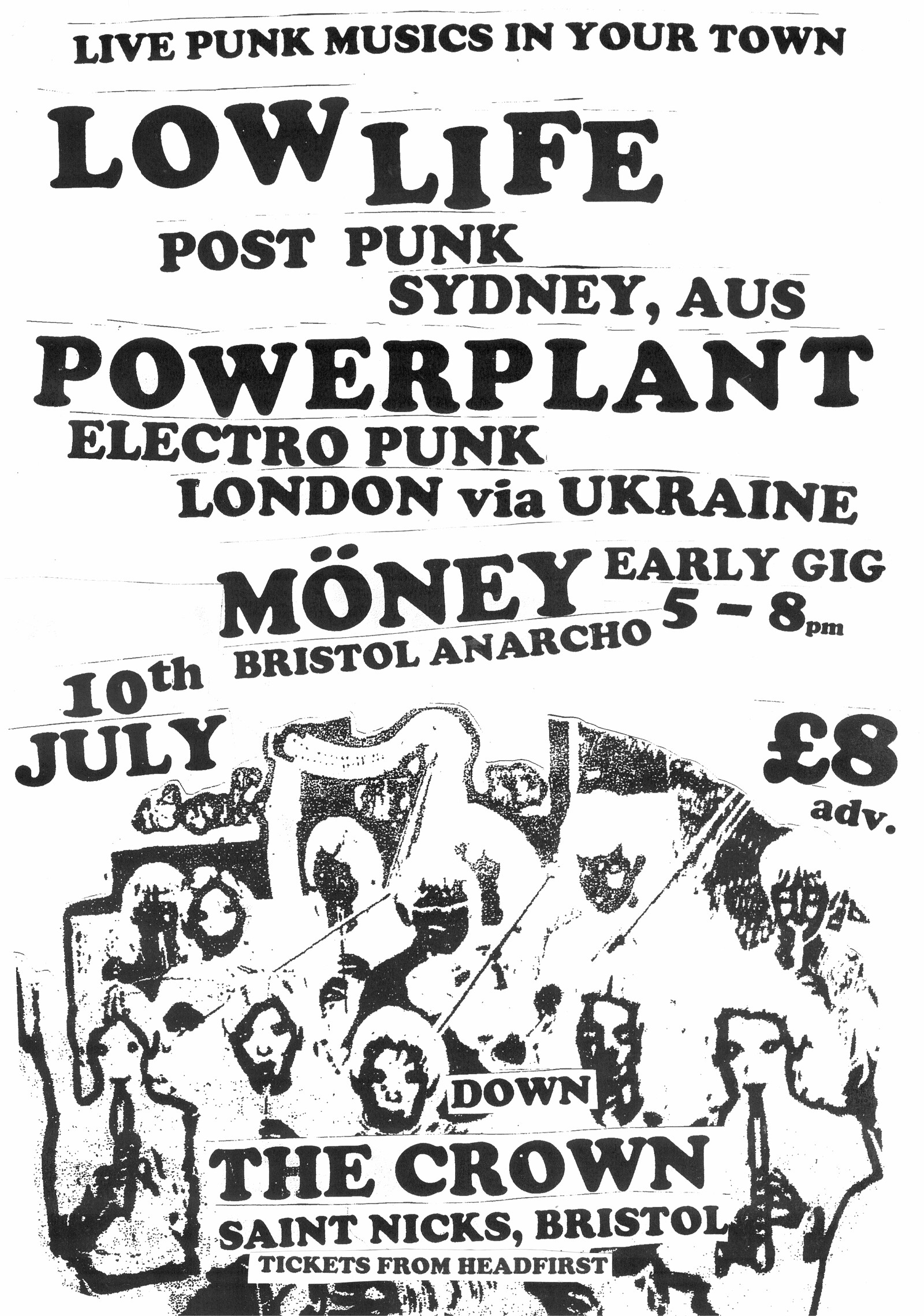 LOW LIFE , POWERPLANT, and MONEY at The Crown