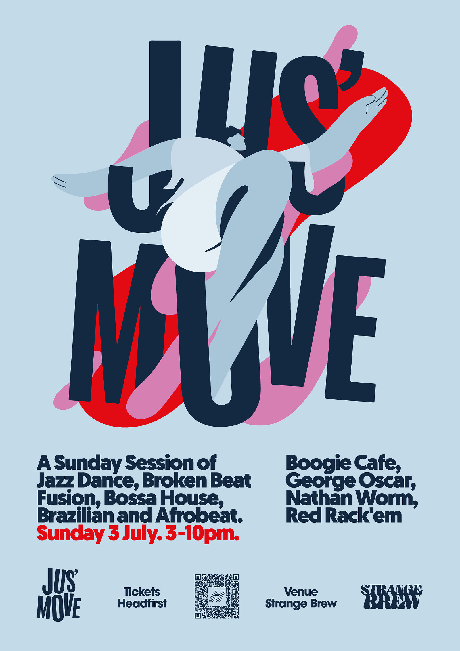 Jus' Move at Strange Brew