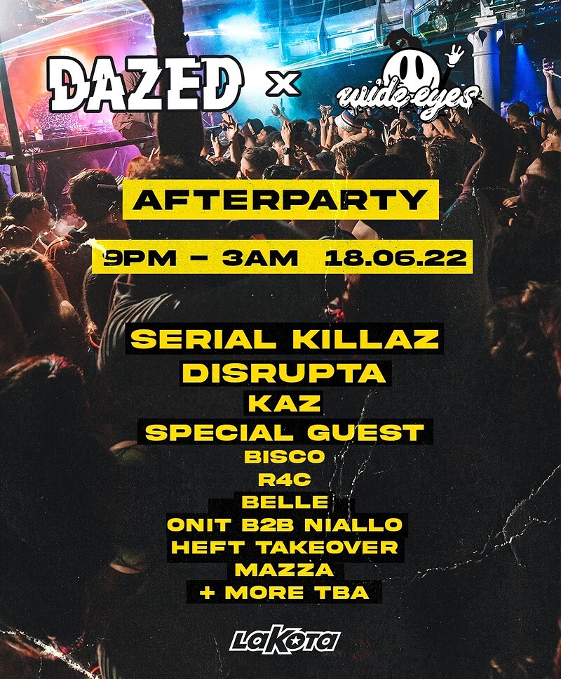 DAZED X WIDE EYES AFTERPARTY: SERIAL KILLAZ, DISRU at Lakota