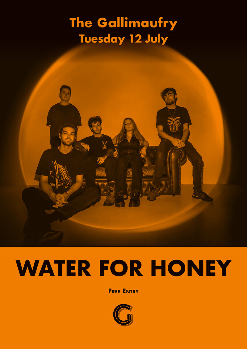 Water For Honey at The Gallimaufry