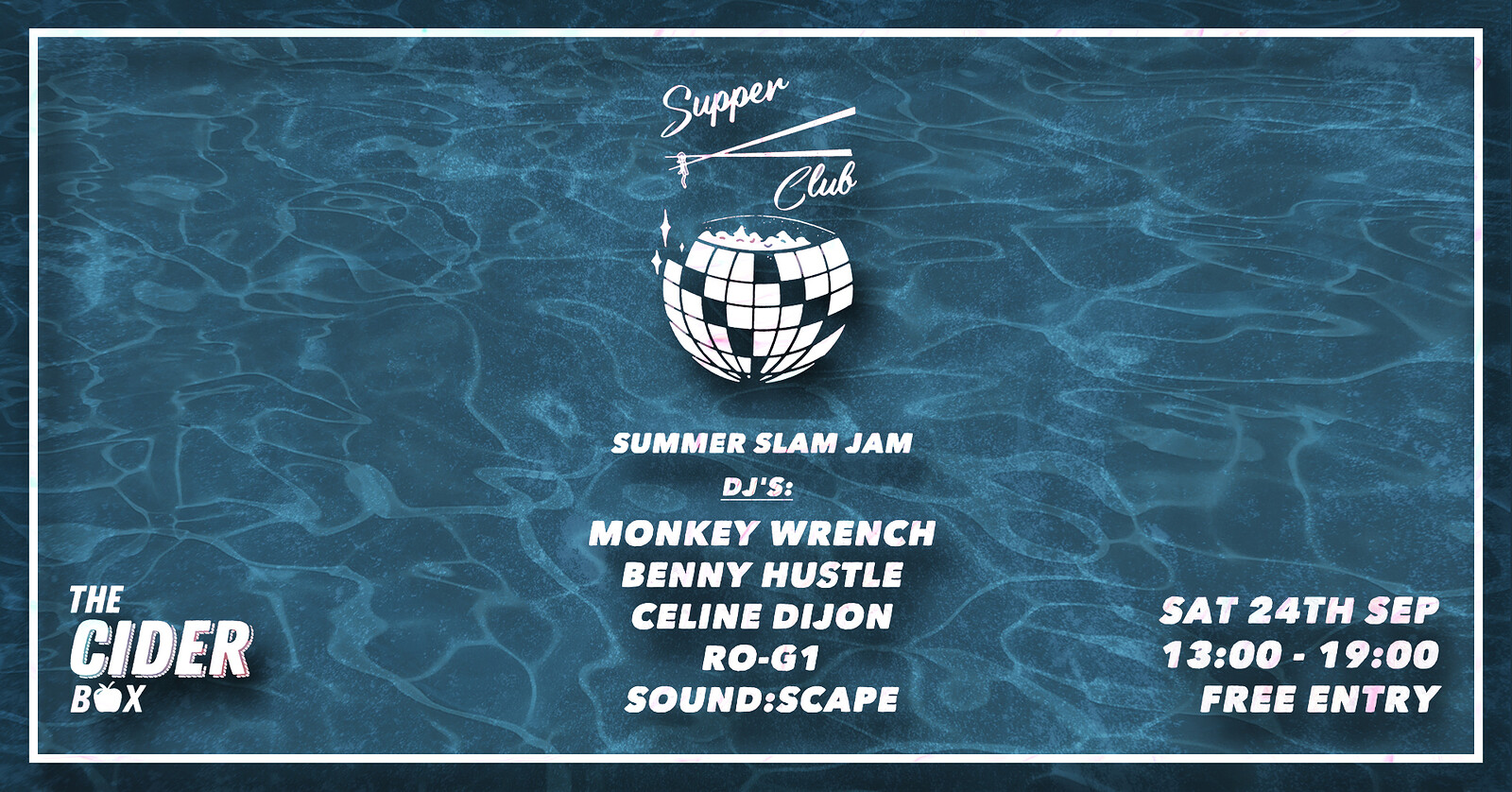 Supper Clubs Summer Slam Jam at The Cider Box, Bristol
