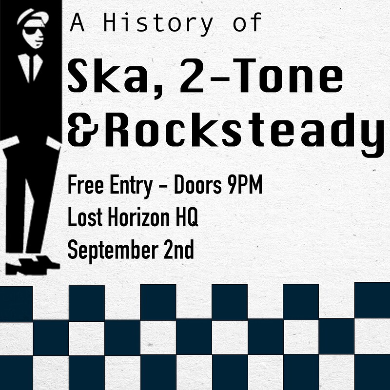 A History of Ska, Rocksteady & 2Tone *FREE ENTRY* at Lost Horizon