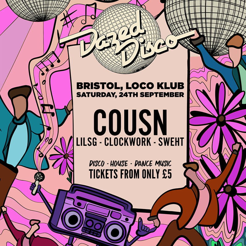 DAZED DISCO BRISTOL: THE LOCO DANCE at Loco Klub