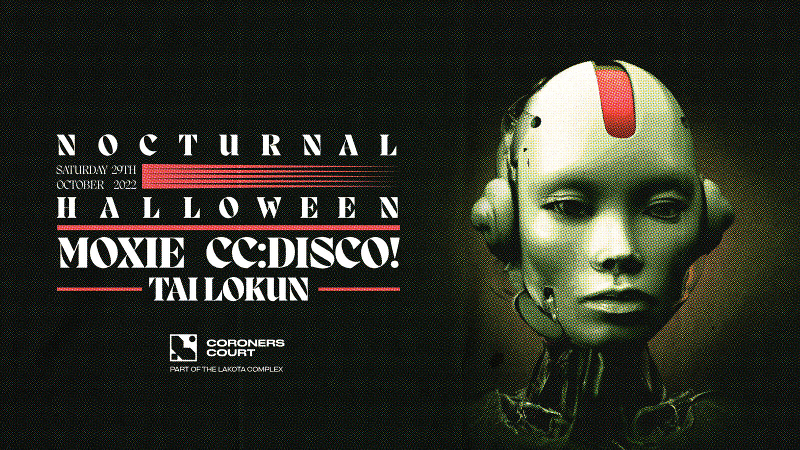 NOCTURNAL: Moxie, CC Disco, Tai Lokun & more at Coroner's Court