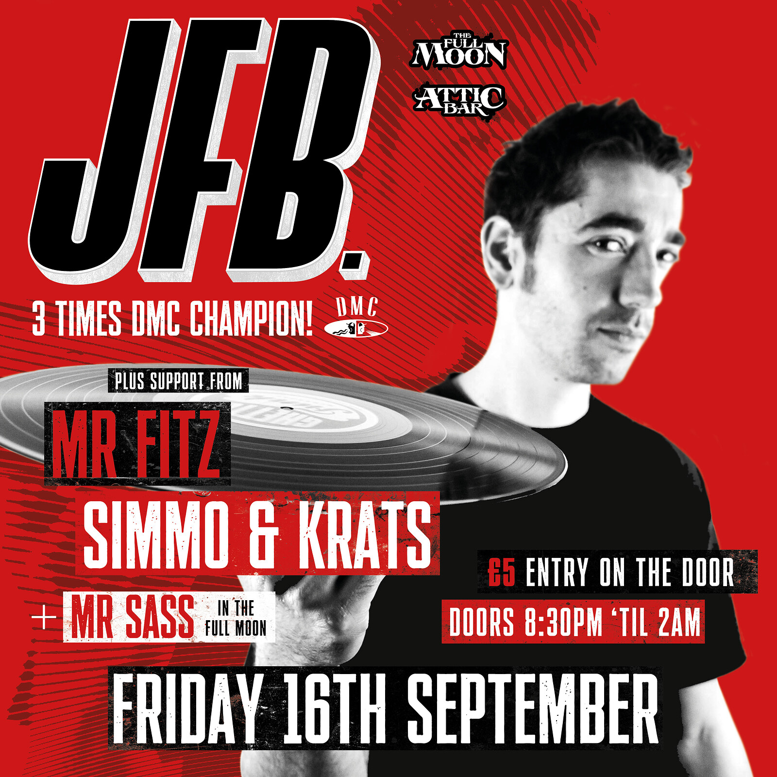 JFB - 3 x DMC WOLRD CHAMPION at The Attic Bar