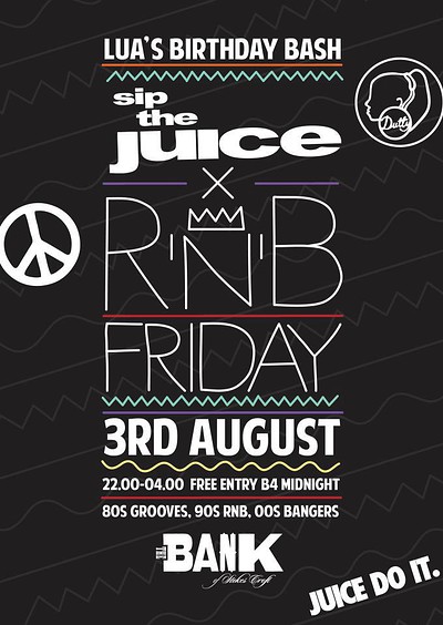 Sip The Juice X Rnb Friday at The Bank Of Stokes Croft