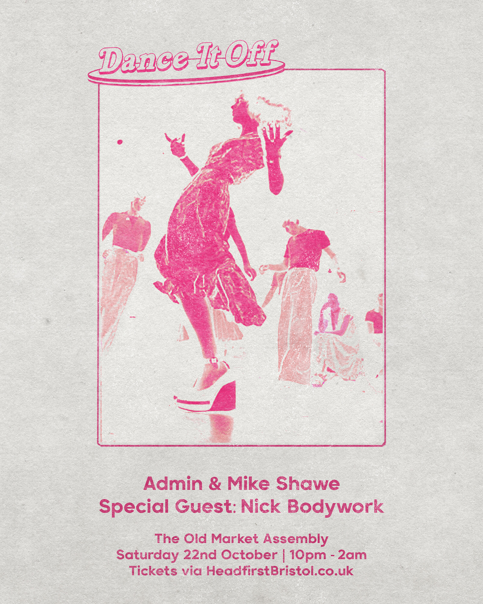Dance It Off: Admin, Mike Shawe + Nick Bodywork at The Old Market Assembly