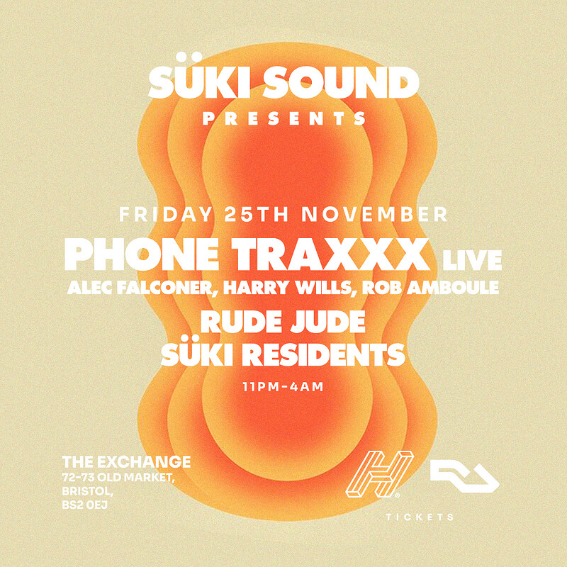 Süki Sound presents: Phone Traxxx at Exchange
