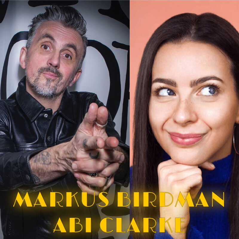 Bristol Comedy Den: MARKUS BIRDMAN & ABI CLARKE at Sidney and Eden, Gloucester Road, BS7 8NU