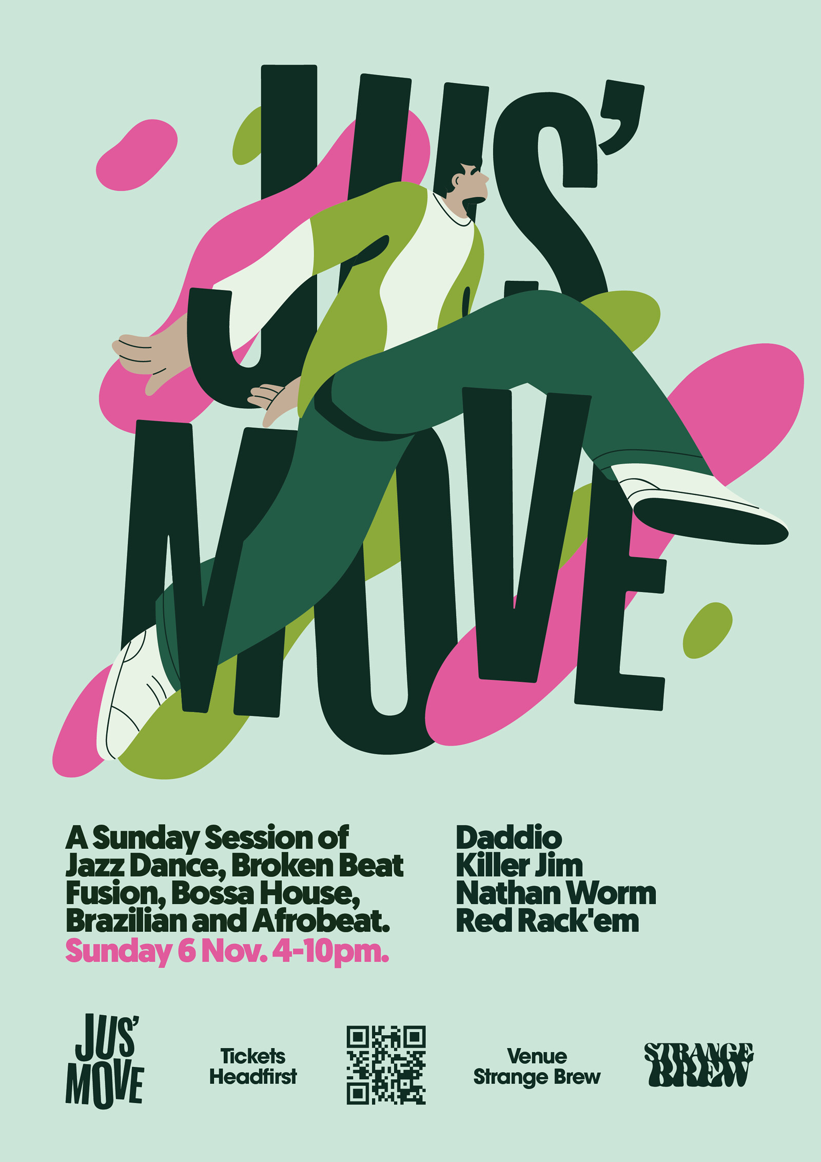 Jus' Move at Strange Brew