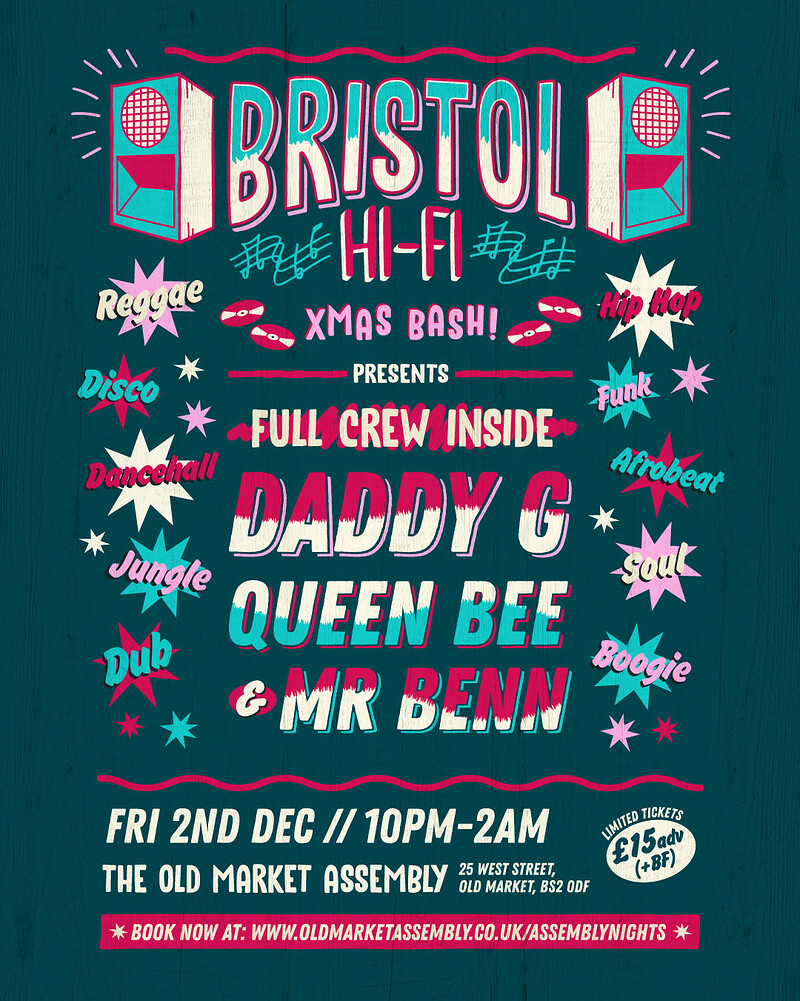 Bristol Hi-Fi Xmas: Daddy G + Queen Bee + Mr Benn at The Old Market Assembly