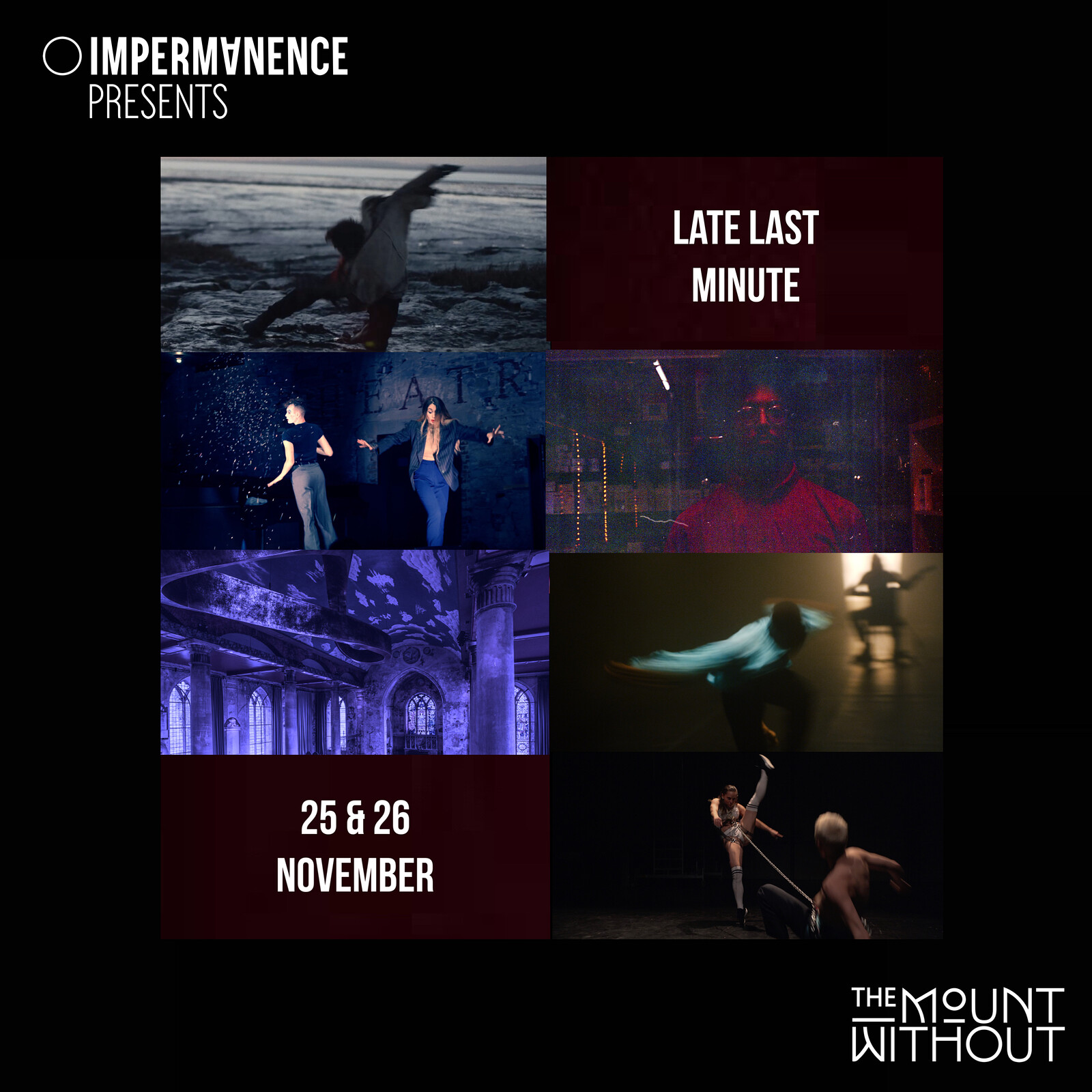 IMPERMANENCE Presents... Late Last Minute at The Mount Without