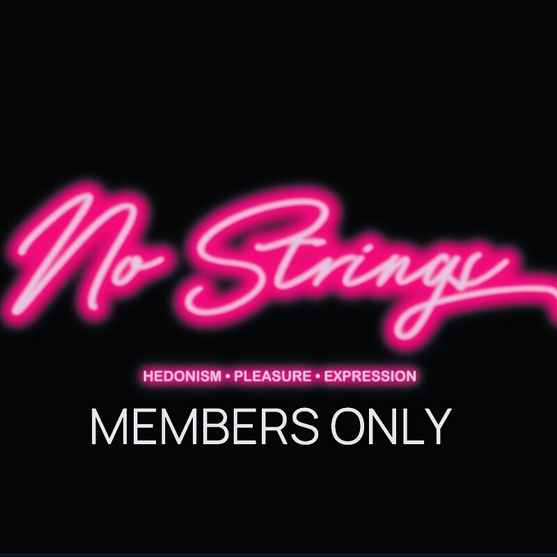 No Strings MEMBERS ONLY at Dare to Club