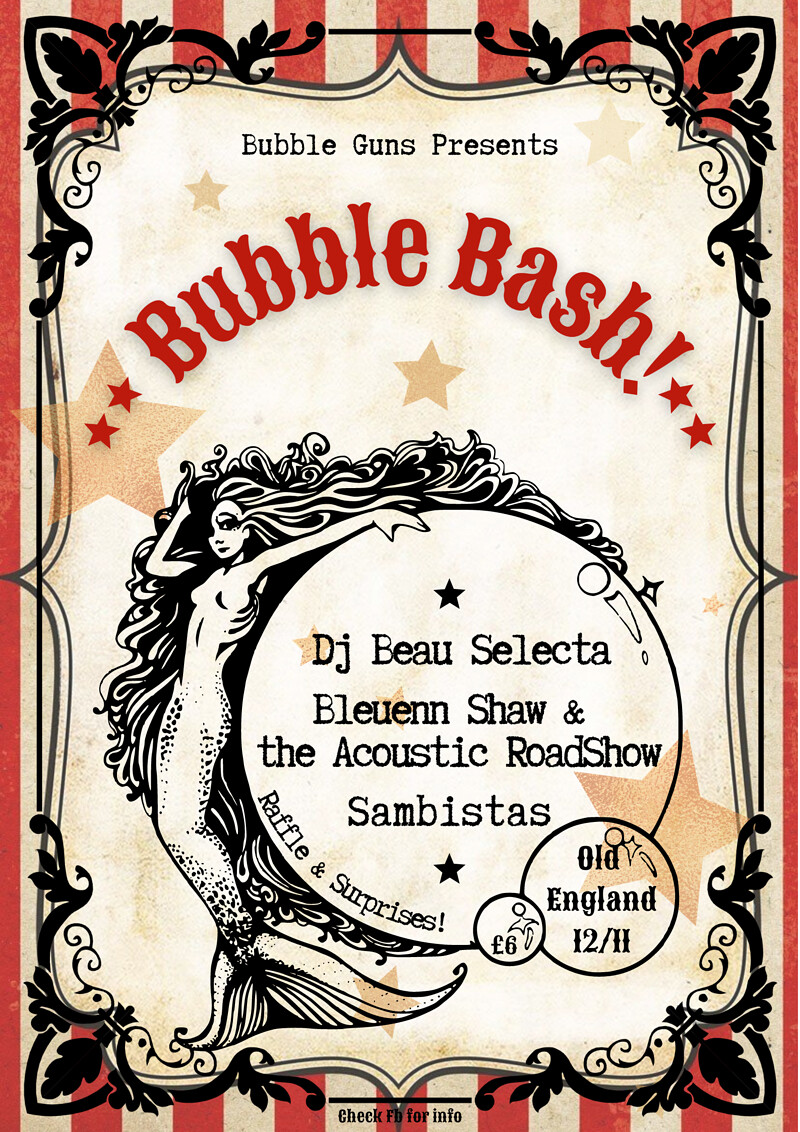 Bubble Bash - Sambistas / BSATARS / Beau Selecta + at The Old England Pub