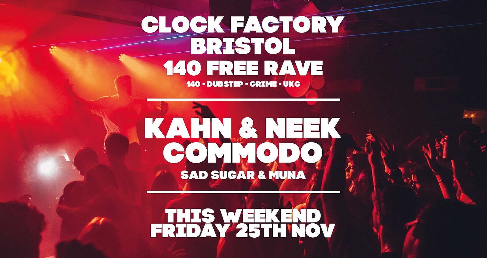 140 FREE RAVE: Kahn & Neek + Commodo at Clock Factory