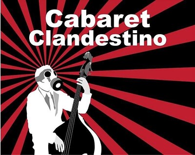 Cabaret Clandestino at Secret Location