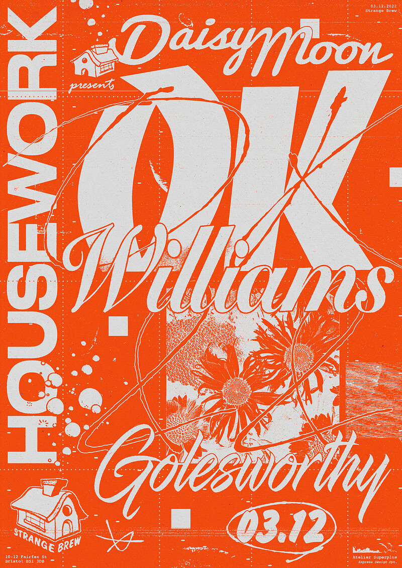 Housework w/ OK Williams, Daisy Moon & Golesworthy at Strange Brew