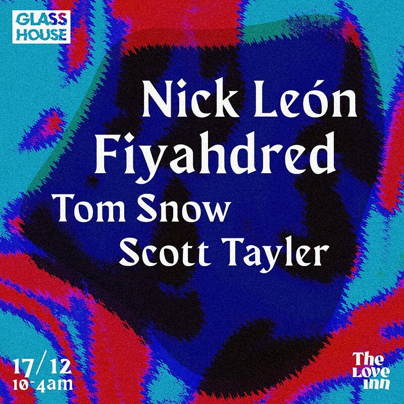 GLASSHOUSE w/ NICK LEON & FIYAHDRED at The Love Inn