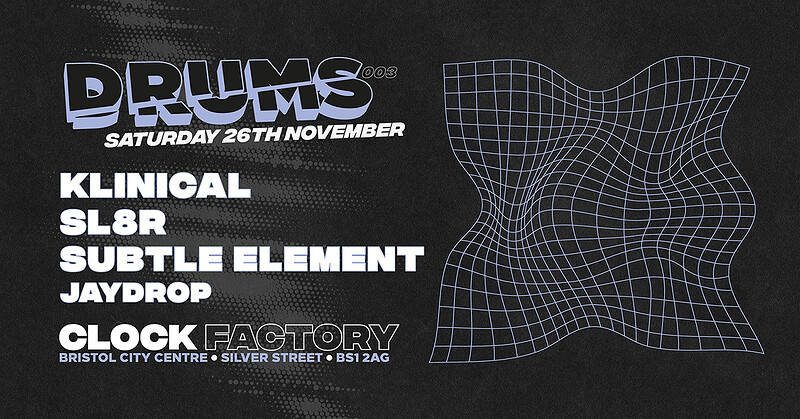 DNB FREE RAVE:  KLINICAL, SL8R, SUBTLE ELEMENT at clock factory