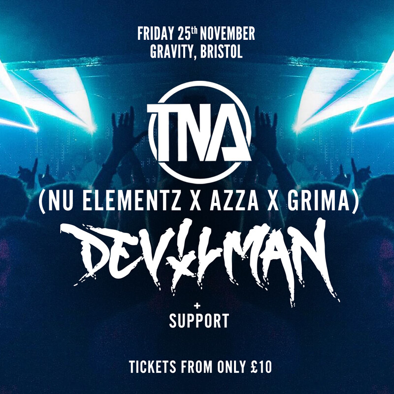 TNA  & DEVILMAN at Gravity Bristol