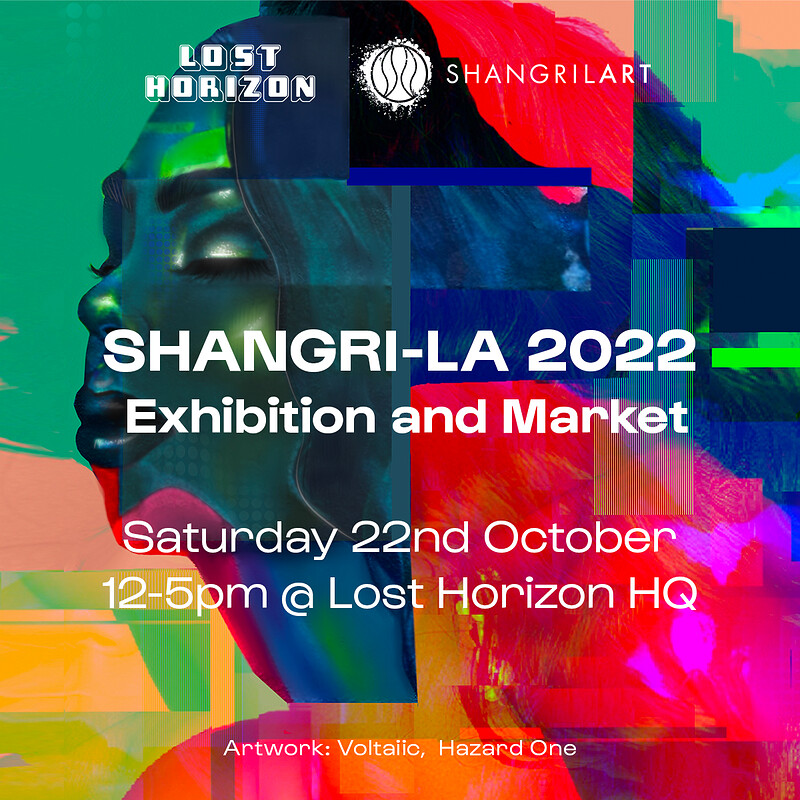 Shangri-La 2022 Exhibition & Market at Lost Horizon