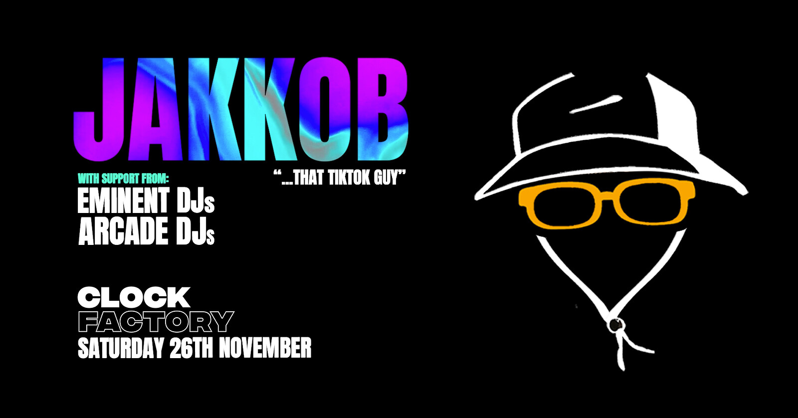 Clock Factory Presents JAKKOB at Clock Factory