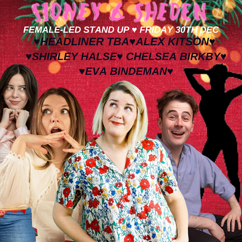 Sheden Comedy *Christmas and NY special* at Sidney & Eden