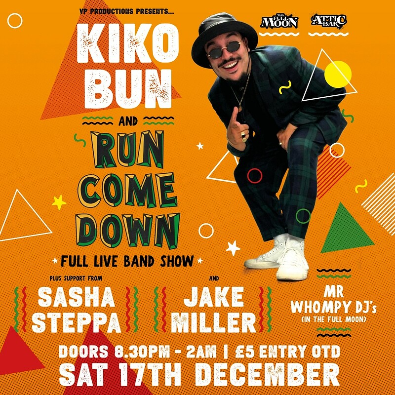 KIKO BUN & RUN COME DOWN at The Attic Bar