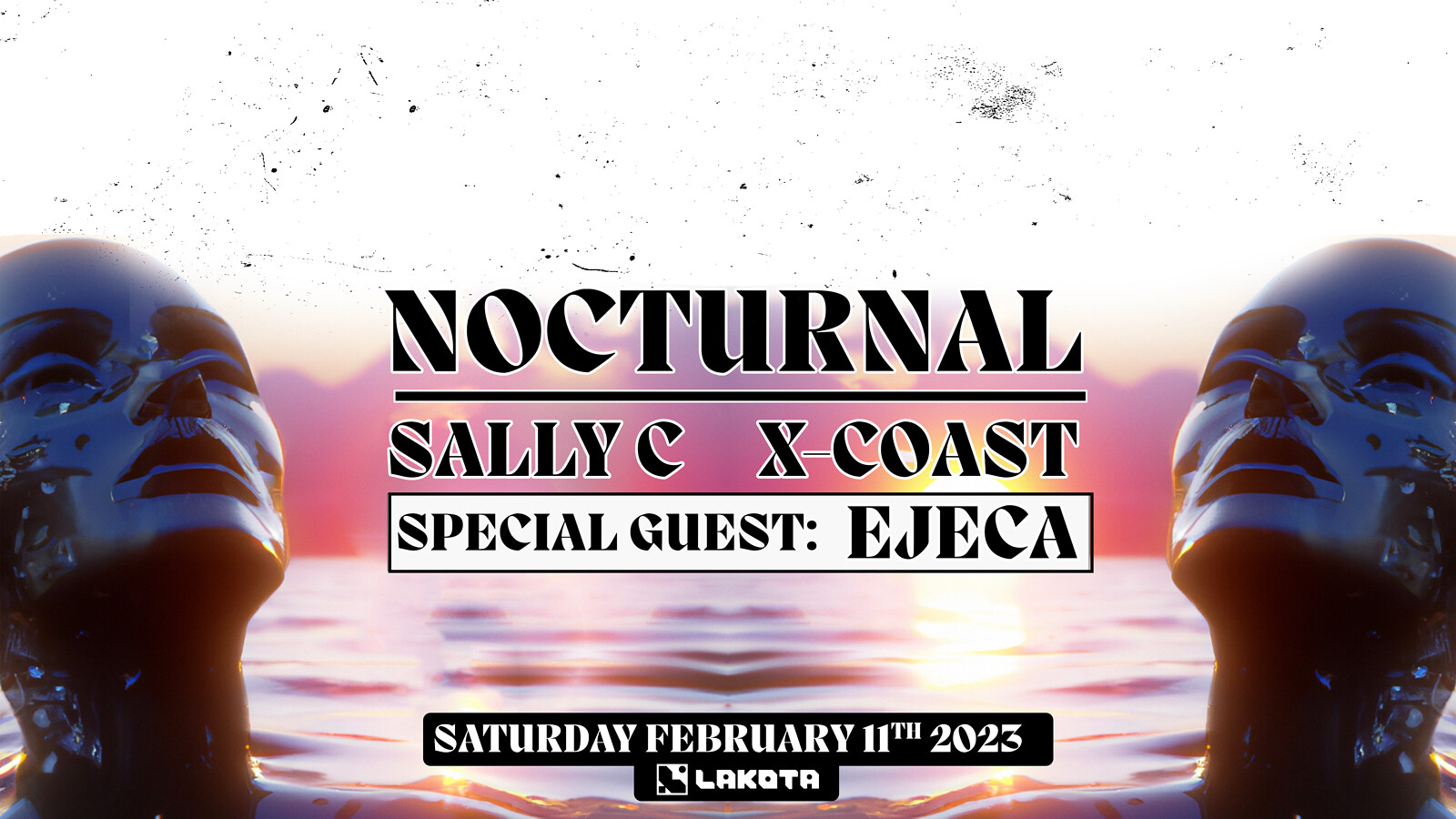 Lakota Presents: Sally C, X-Coast, Ejeca at Lakota