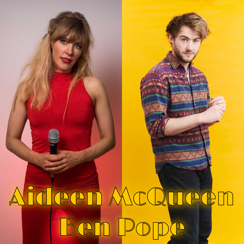 Bristol Comedy Den | Aideen McQueen & Ben Pope at Sidney & Eden