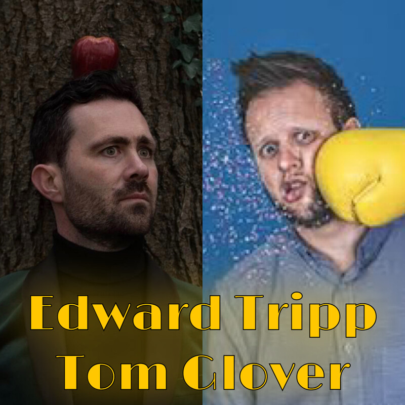 Bristol Comedy Den | Edward Tripp & Tom Glover at Sidney & Eden